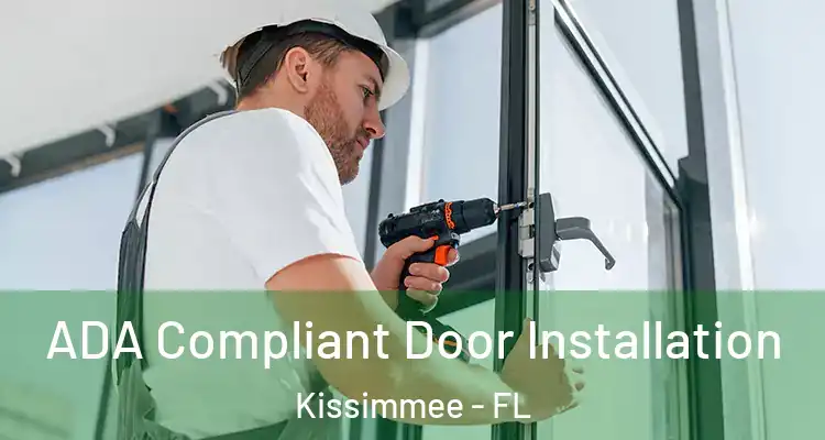 ADA Compliant Door Installation Kissimmee - FL