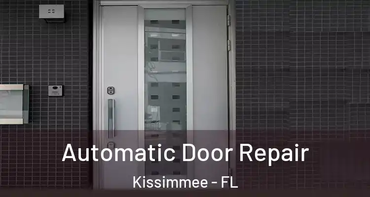  Automatic Door Repair Kissimmee - FL