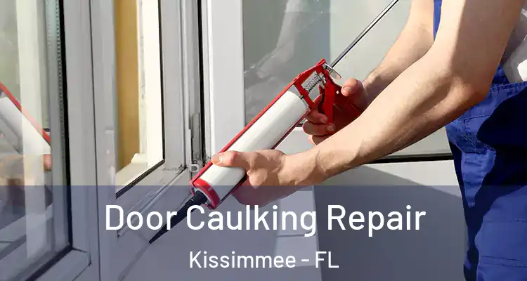  Door Caulking Repair Kissimmee - FL