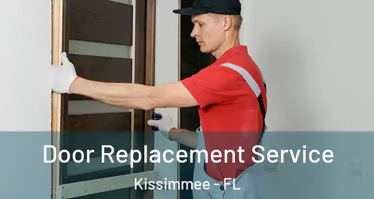  Door Replacement Service Kissimmee - FL