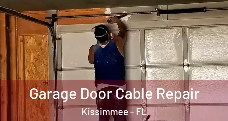 Garage Door Cable Repair Kissimmee - FL
