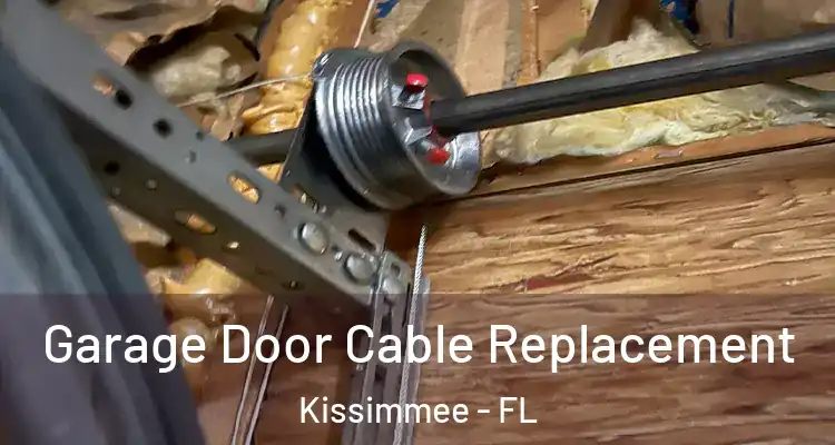  Garage Door Cable Replacement Kissimmee - FL