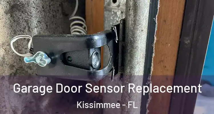  Garage Door Sensor Replacement Kissimmee - FL