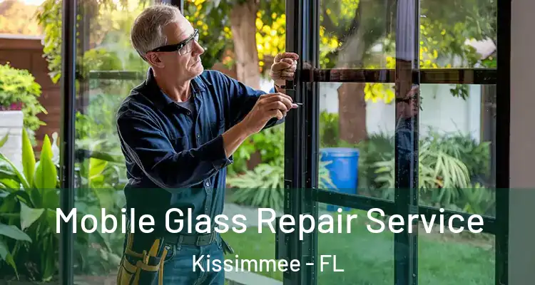  Mobile Glass Repair Service Kissimmee - FL