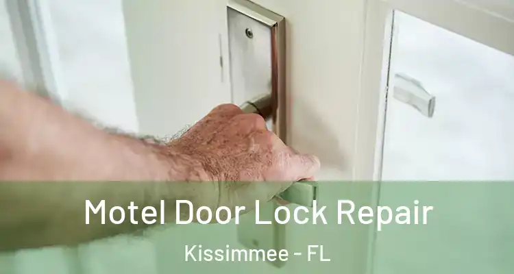  Motel Door Lock Repair Kissimmee - FL