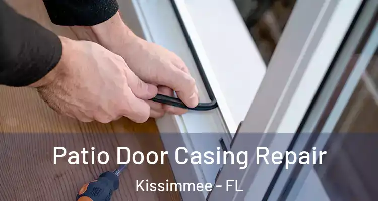  Patio Door Casing Repair Kissimmee - FL
