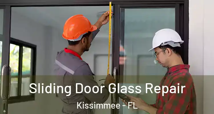  Sliding Door Glass Repair Kissimmee - FL
