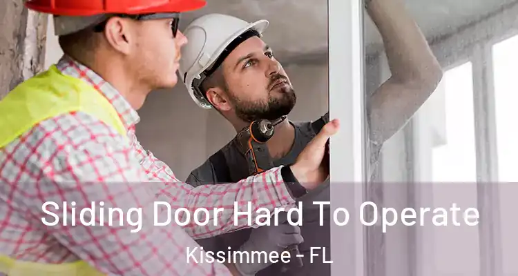 Sliding Door Hard To Operate Kissimmee - FL