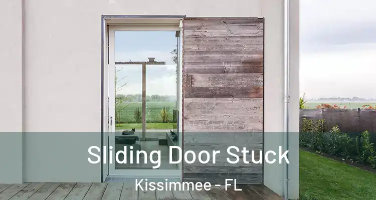  Sliding Door Stuck Kissimmee - FL