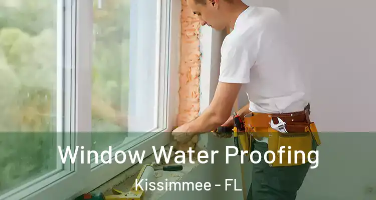  Window Water Proofing Kissimmee - FL